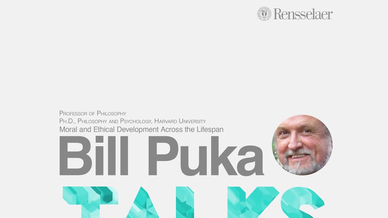 Bill Puka - Moral and Ethical Development Across the Lifespan