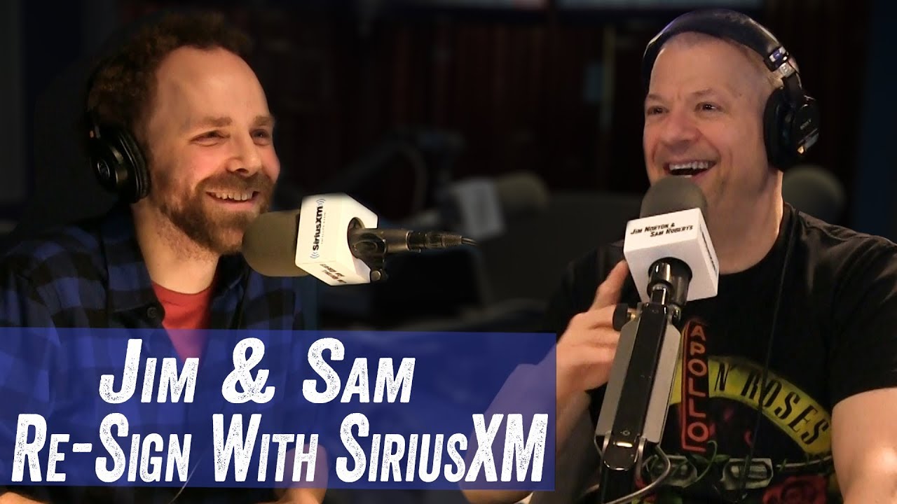 Jim and Sam ReSign with SiriusXM YouTube