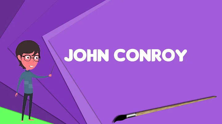 What is John Conroy? Explain John Conroy, Define J...