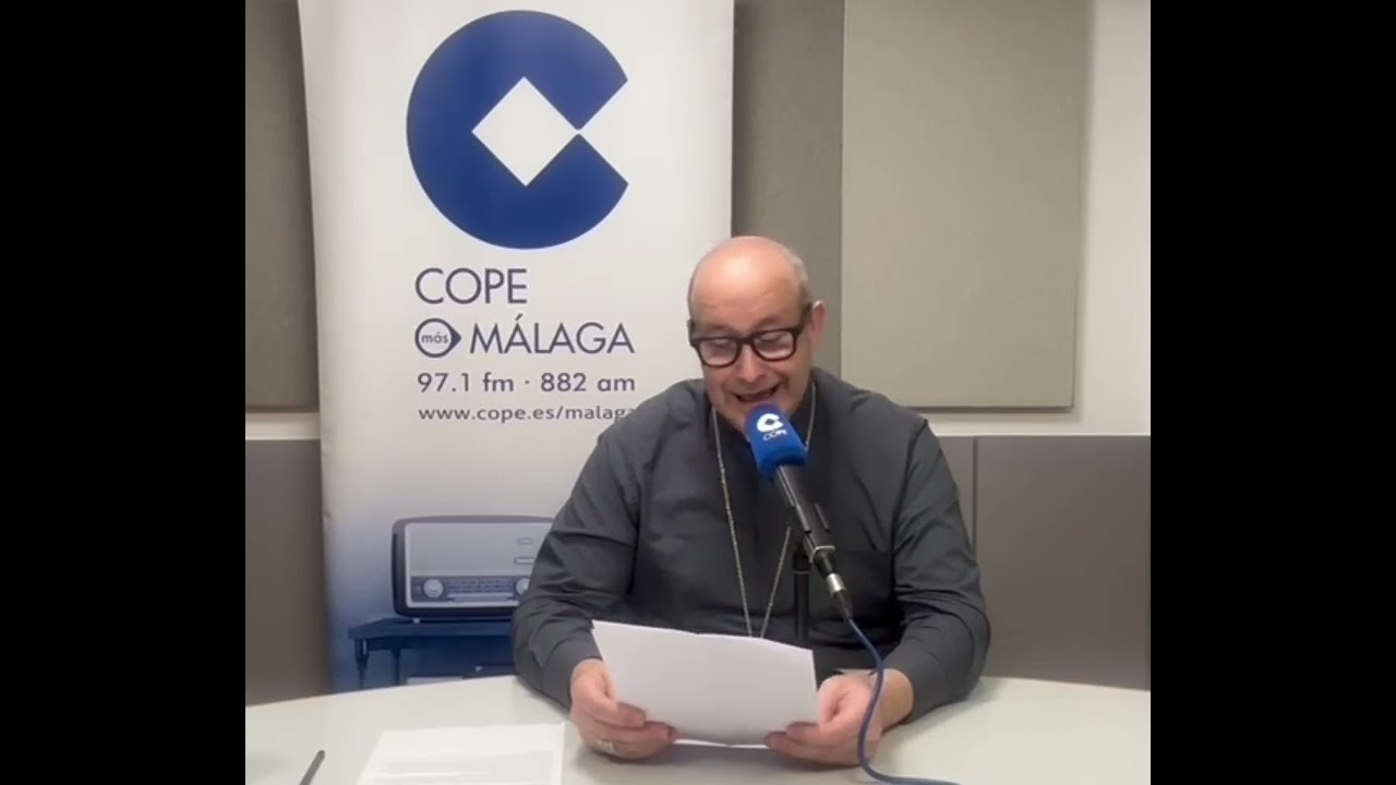 Reflexión del obispo de Málaga en COPE: Lunes Santo