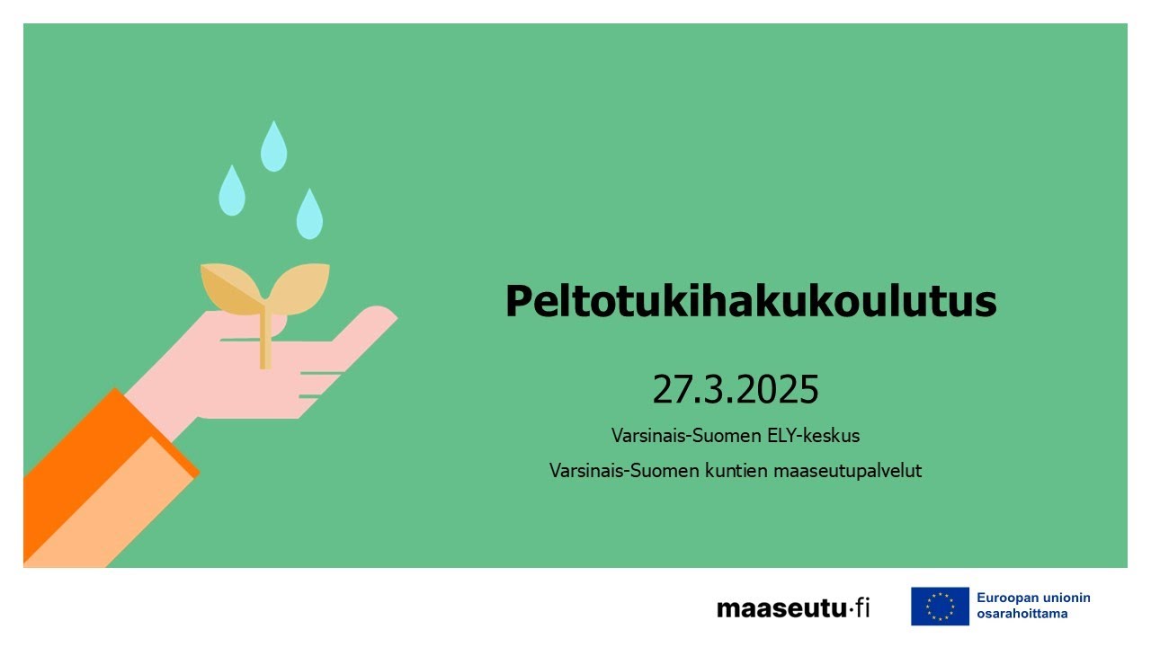 Varsinais Suomen peltotukihakukoulutus 27.3.2025 (tallenne)