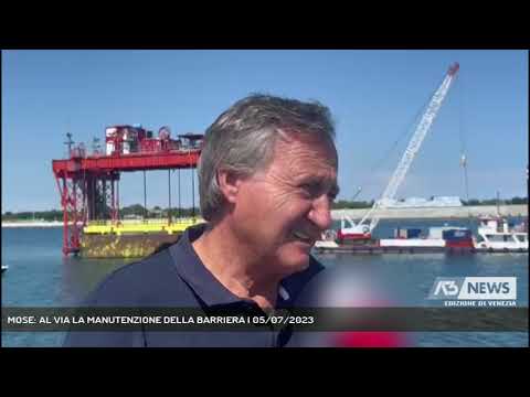 MOSE: AL VIA LA MANUTENZIONE DELLA BARRIERA | 05/07/2023