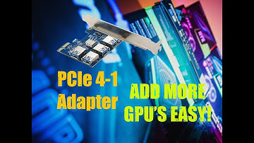 PCIe 4 to 1 Adapter. Add More Gpu