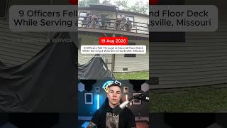 9 Officers Fell Through A Second Floor Deck While Serving a Warrant in Huntsville Missouri