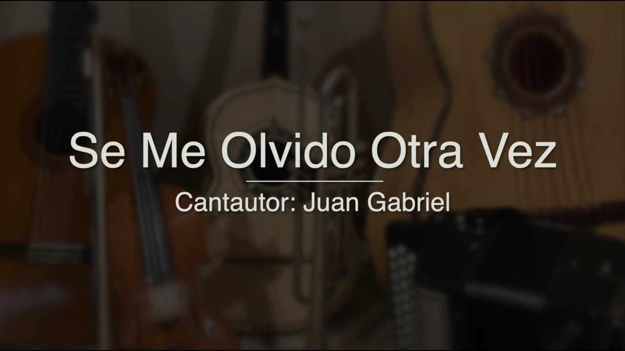 Se Me Olvido Otra Vez - Puro Mariachi Karaoke - Juan Gabriel - Tono Para Hombre