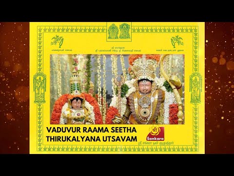 LIVE: Vaduvur Raama Seetha Thirukkalyanam Utsavam | Sri Sankara TV | Ramavathara Vaibhavam