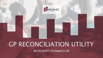 [GP Reconciliation Utility and Reconcile to GL] Microsoft Dynamics GP