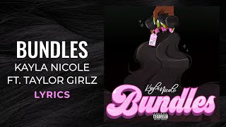 Kayla Nicole - Bundles ft. Taylor Girlz (LYRICS) \