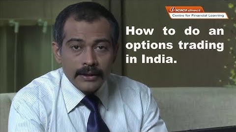 How to do options trading in India | Option Trading Strategies | ICICI Direct