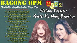 Morissette | Angeline Quinto | Dryl Ong 2022💚Bagong OPM Love Songs Ibig Kanta 2022