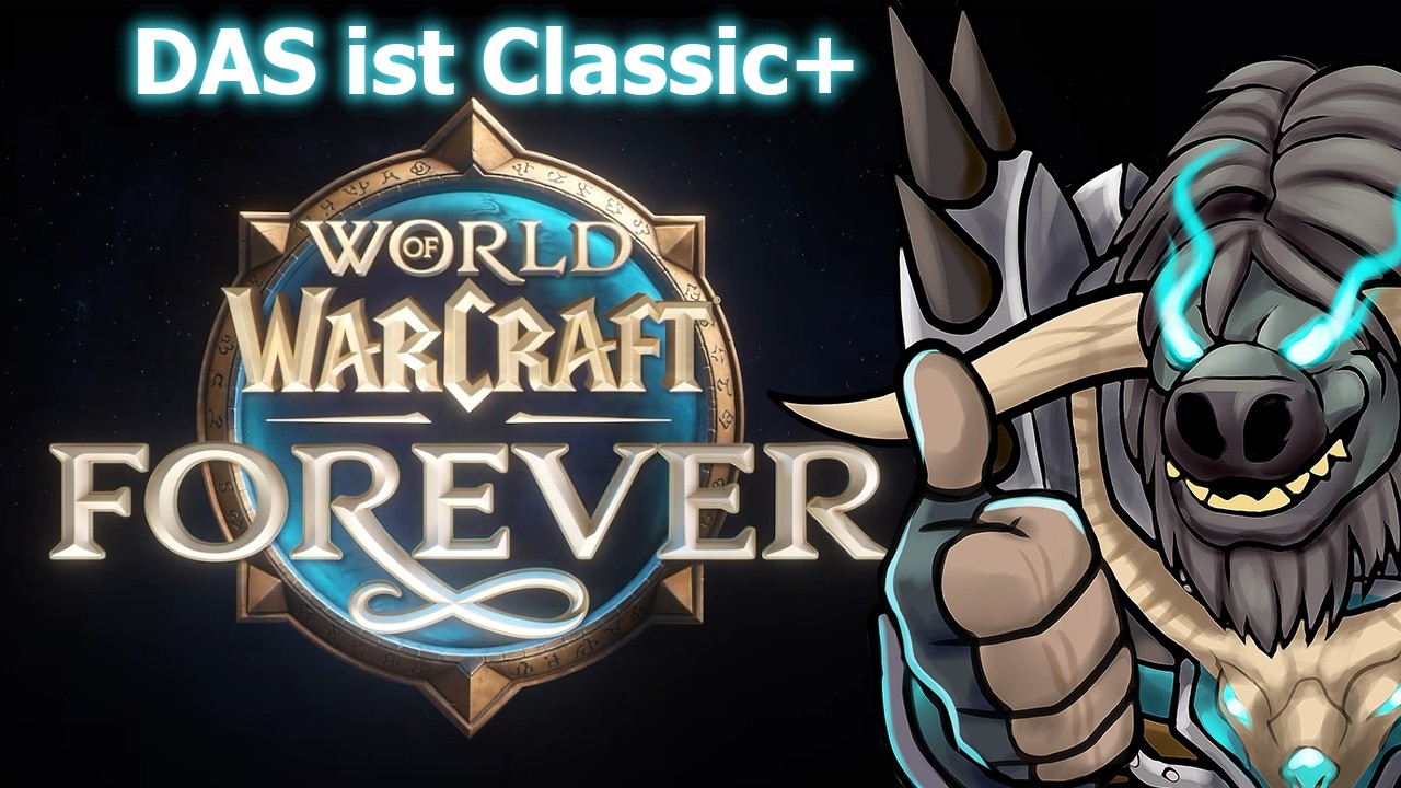 WoW FOREVER - Das ist Classic+ - Alle Infos!
