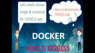 Docker - How to containerized NodeJs Application With third party dependencies (Part2) Docker How To Containerized Nodejs Application Part1