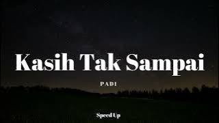 Download lagu Kasih Tak Sampai - Padi (Speed Up Version)