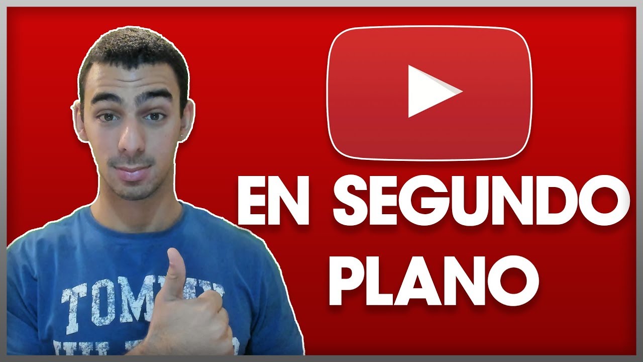 REPRODUCIR YOUTUBE EN SEGUNDO PLANO | ANDROID | iOS | FACIL Y SENCILLO ...