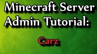 Information Minecraft Admin How-To: Carz Update