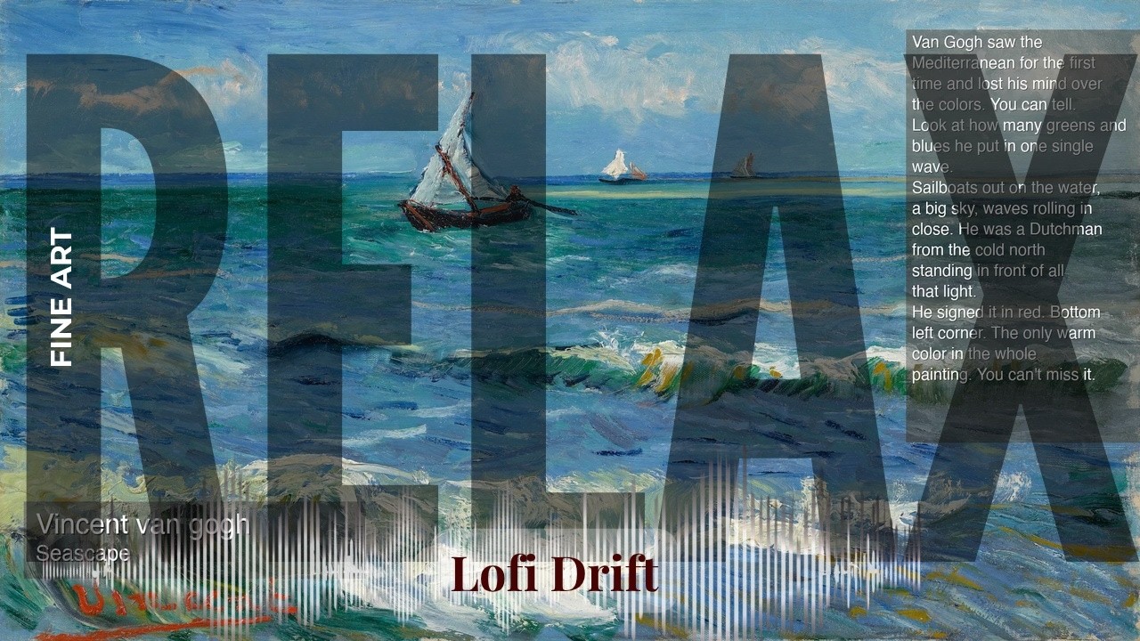 Relax - Lofi Drift with Fine Art | van gogh · Seascape & others