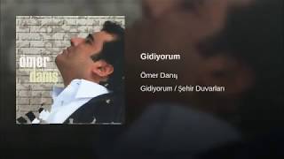 Ömer Danış Gidiyorum