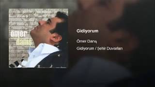 Ömer Danış Gidiyorum Resimi