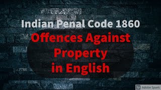 Offences against Property | Indian Penal Code 1860 | Easy way |  in English