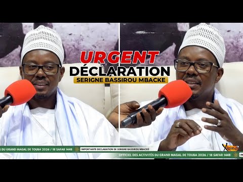 🔴Urgent Touba Déclaration Serigne Bassirou Mbacke Abdou Khadre Wadial Grand Magal de Touba 18 Safar