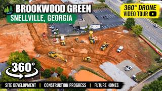 BROOKWOOD GREEN | 360° DRONE CONSTRUCTION TOUR | SNELLVILLE, GEORGIA