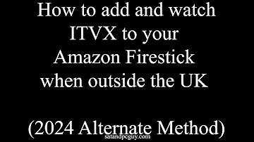 How to add ITVX to your Amazon Firestick when outside the UK (Amazon Appstore Version Feb 24)
