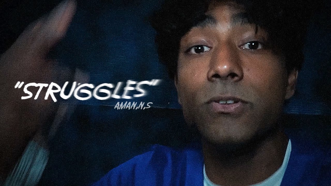 Watch aman.n.s - STRUGGLES on YouTube Watch aman.n.s - STRUGGLES on YouTube