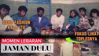 Lebaran Jadul, Momen Lebaran Penuh Kenangan