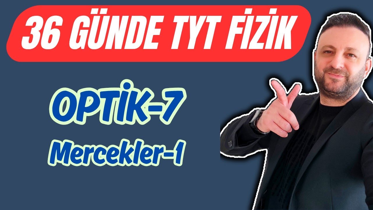 36.Gün | OPTİK-7 | MERCEKLER-1 | Deney | 36 Günde TYT Fizik Kampı 2026