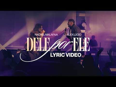 RACHEL MALAFAIA E ALEXSANDER LUCIO - DELE POR ELE - LYRIC VIDEO