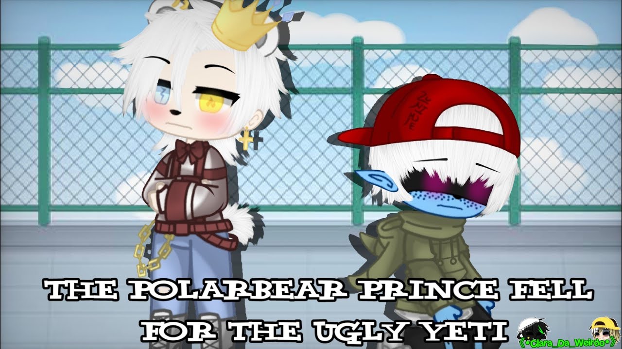 The Polarbear Prince Fell For The "Ugly" Yeti|☆|GCMM|☆|Orginal|☆|LGBTQ+
