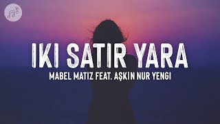 Mabel Matiz Feat. Aşkın Nur Yengi - İki Satır Yara Resimi