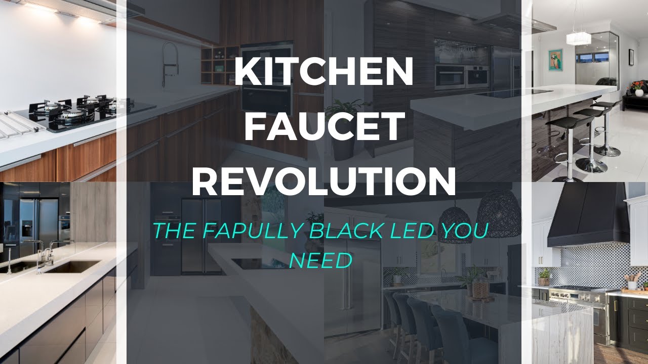 Kitchen Faucet Revolution: The Fapully Black LED You Need |