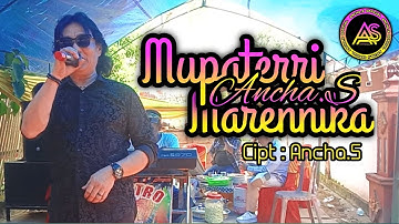 🔰Lagu Bugis Populer🔰Mupaterri Marennika -Ancha.S🔰Cipt : Ancha.S🔰
