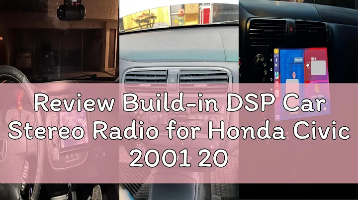 Review Build-in DSP Car Stereo Radio for Honda Civic 2001 2002 2003 2004 2005 with Wireless CarPlay