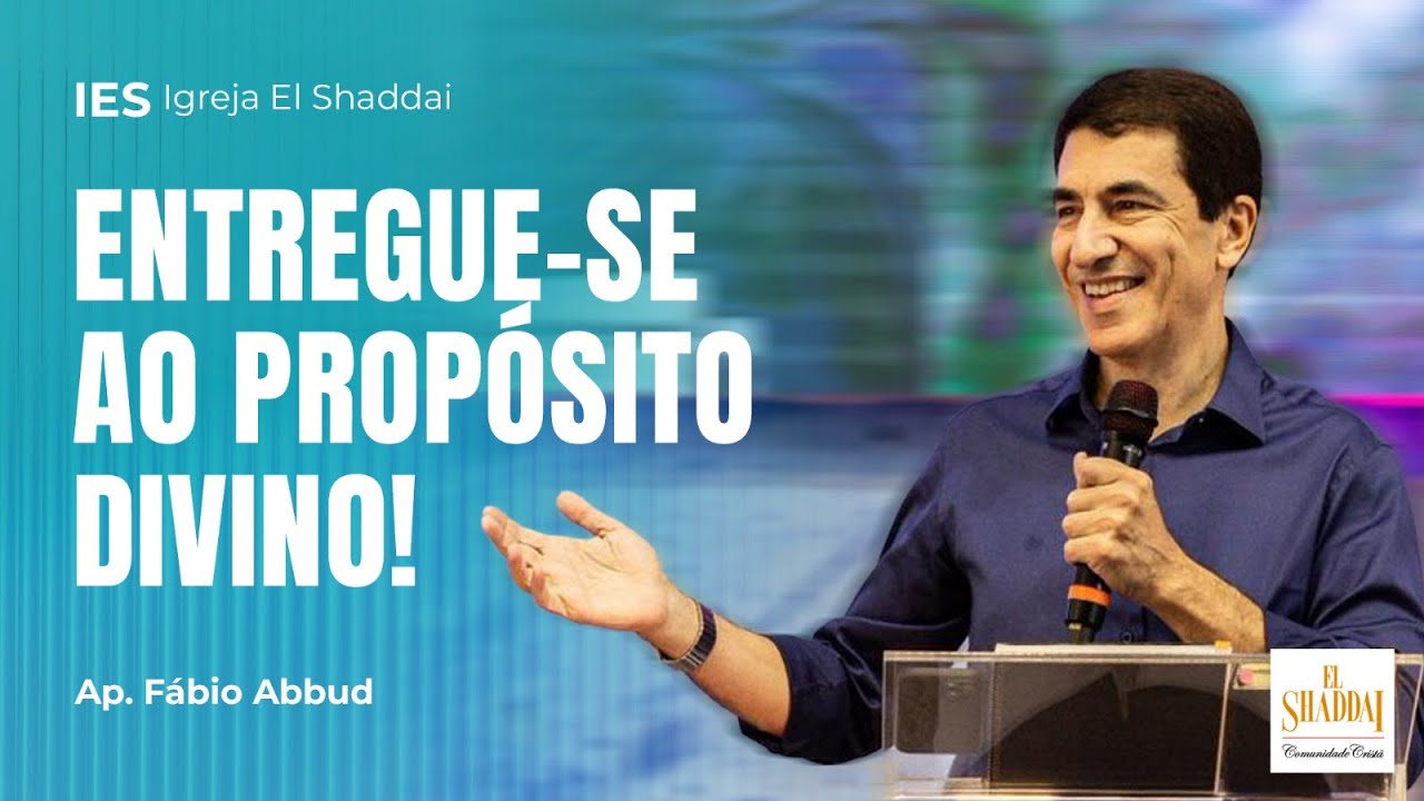 ENTREGUE-SE AO PROPÓSITO DIVINO - FÁBIO ABBUD | CULTO