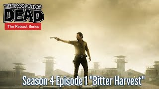 The Walking Dead - The Reboot Series (Season 4 Episode 1 "Bitter Harvest") (Season Premiere)