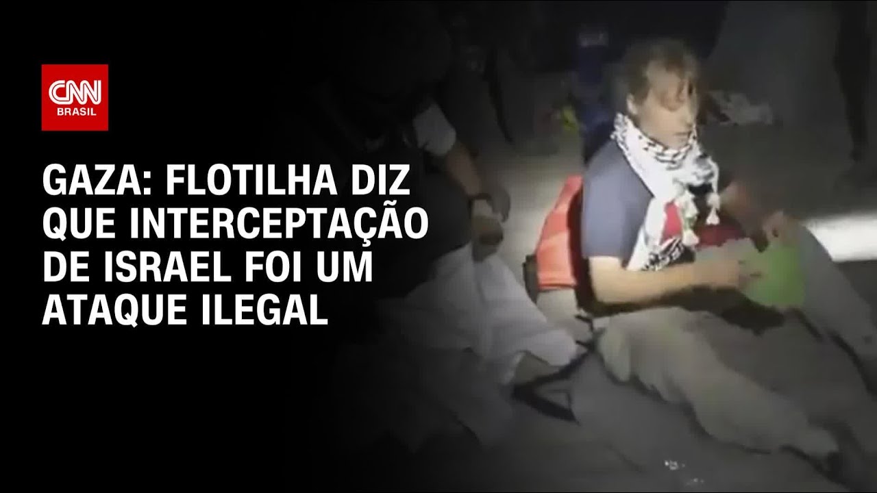 Flotilha humanitária diz que interceptação israelense foi um ataque ilegal | LIVE CNN