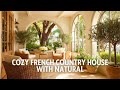 Cozy French Country House with Natural Textures and Subtle Old World Beauty