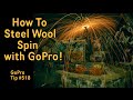 How To Do GoPro & Steel Wool Spin - GoPro Tip #518