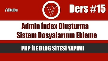 php ile blog site ve admin index  oluşturma, system dosyalarını ekleme site anasayfasını oluşturmak