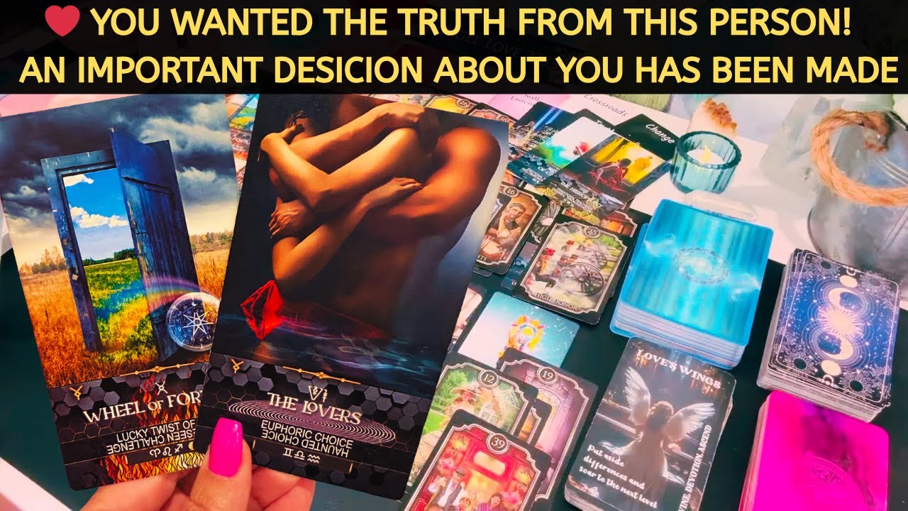 ❤️ YOU WANTED THE TRUTH FROM THIS PERSON! IMPORTANT DECISION AVOUT YOU  #tarot #soulmate #love #fate