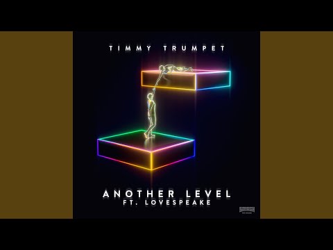 Timmy Trumpet & Lovespeake - Another Level (feat. Lovespeake)