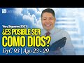 VEN, SÍGUEME 2021 con Walter Posada | Doctrina y Convenios 93 | ¿Es posible ser como Dios?