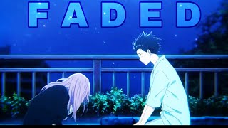 A Silent Voice A M V Alan Walker F A D E D Koi No Katachi X Faded A M V