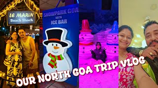 Goa trip vlog | Goa mini vlog | finally Goa trip north goa | Goa family trip vlog | North Goa visit