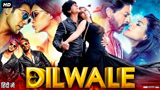 Dilwale Full Movie in Hindi | Shah Rukh Khan | Varun Dhawan | Kajol | Kriti Sanon | Review & Facts