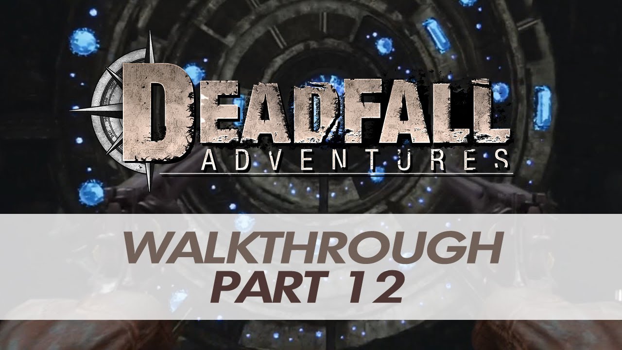 Deadfall Adventures Walkthrough Let s Play Part 12 XBOX360 PS3 PC YouTube deadfall-adventures-walkthrough-let-s-play-part-12-xbox360-ps3-pc-youtube