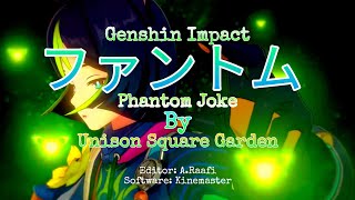Genshin Impact Anime Opening 15 | 【USG - Phantom Joke】