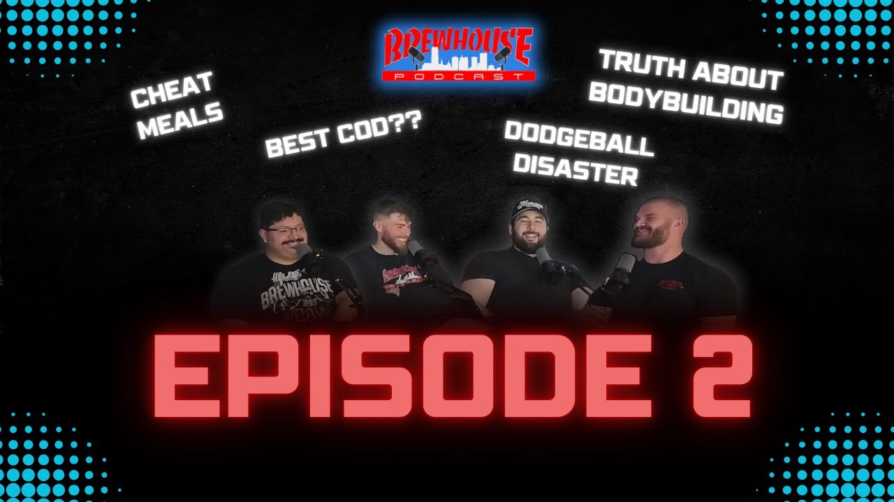 Episode 2: The Dark Truth of Bodybuilding, Dodgeball Disaster, LeBron of Fast Food? Best COD??